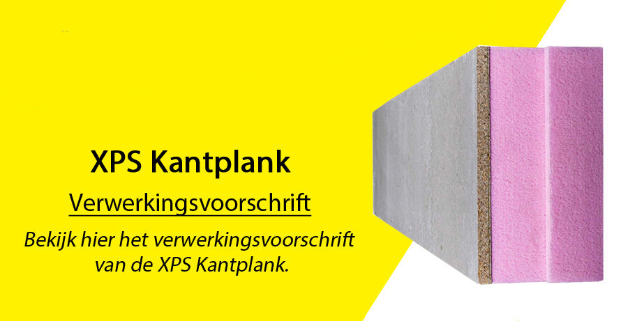 XPS Kantplank Verwerkingsvoorschrift zonder merk