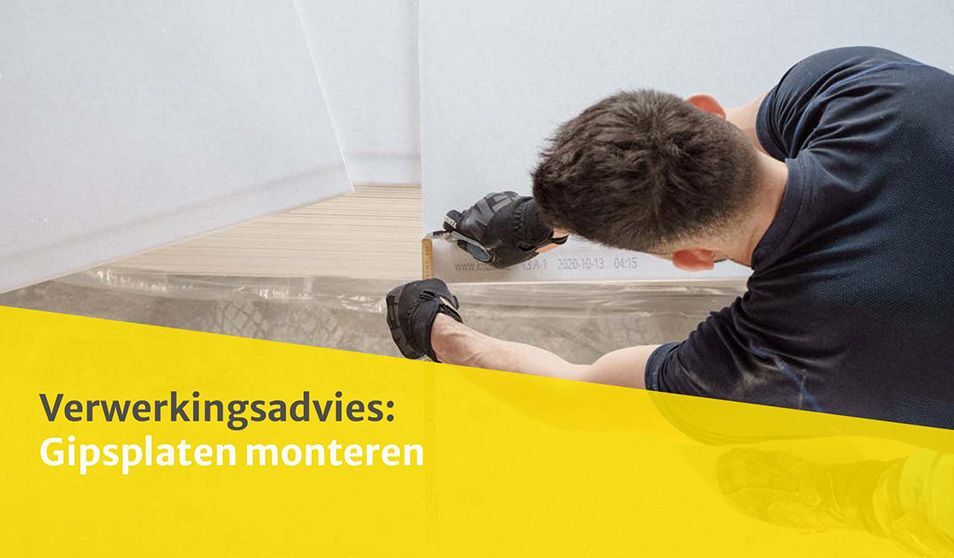 Verwerkingsadvies gipsplaten monteren