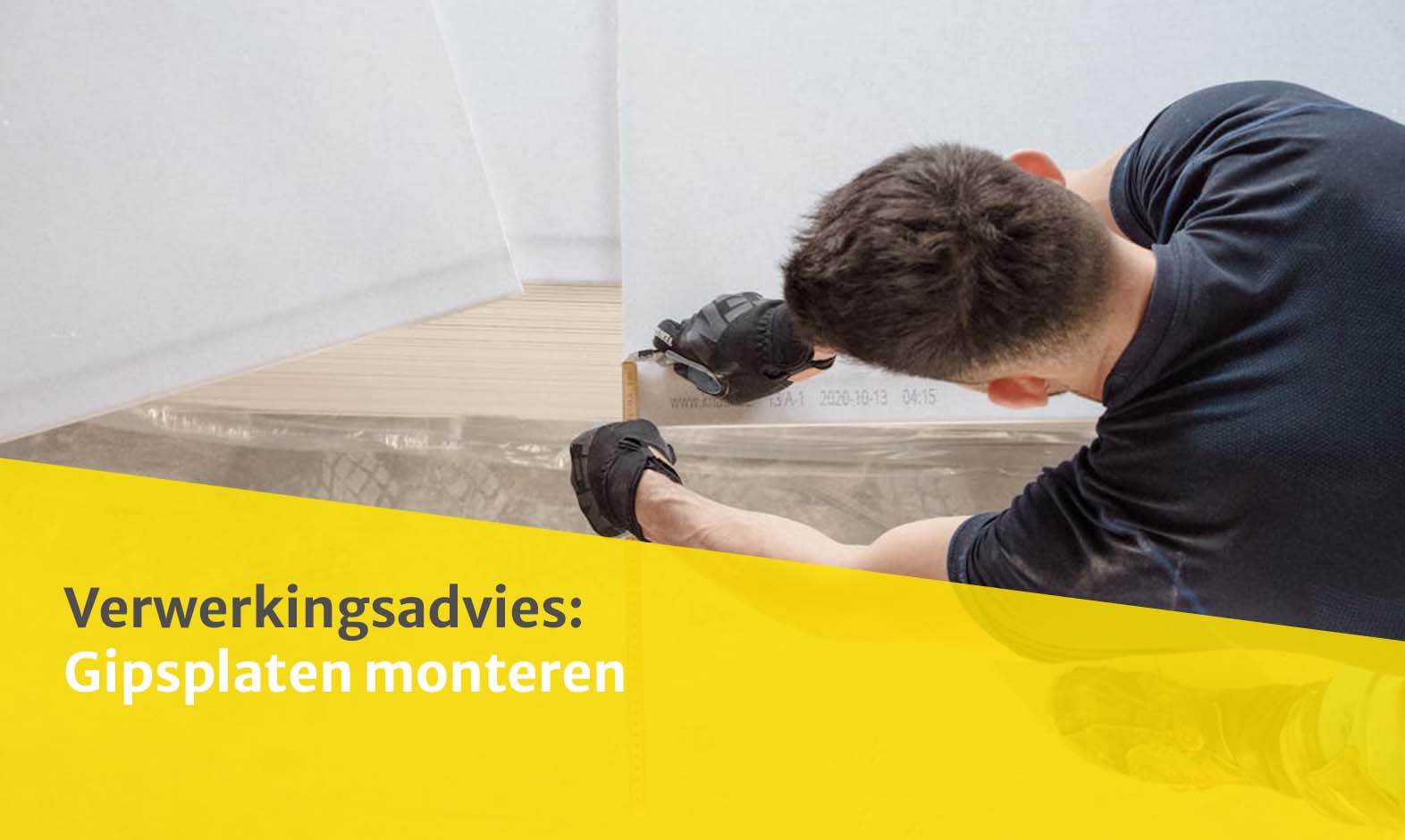 Verwerkingsadvies gipsplaten monteren