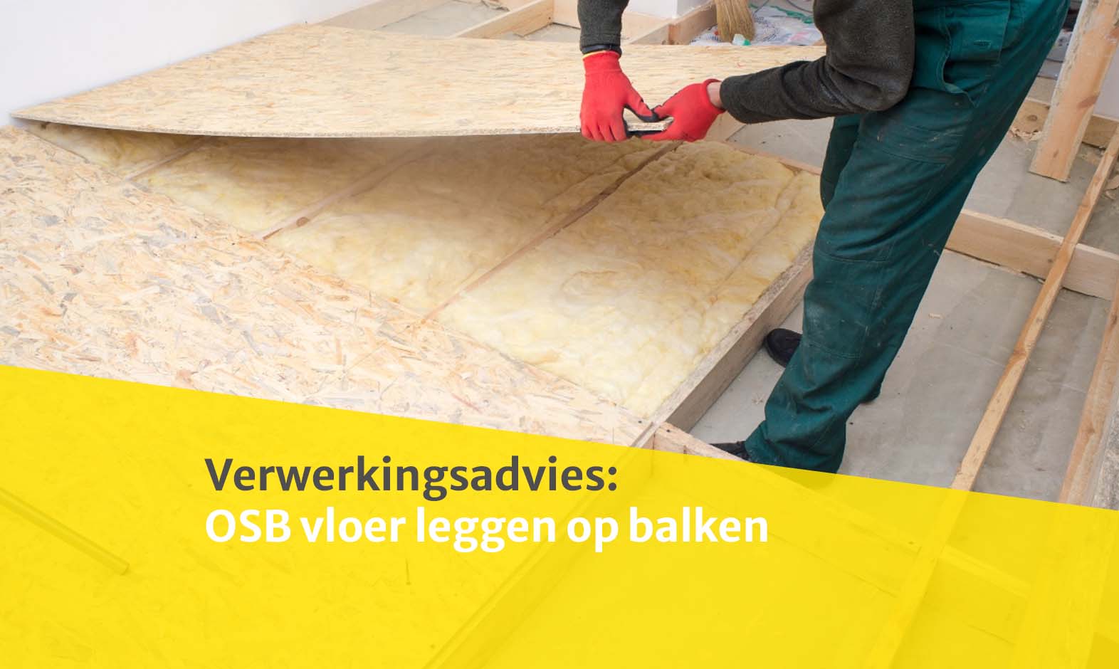 OSB vloer leggen op balken