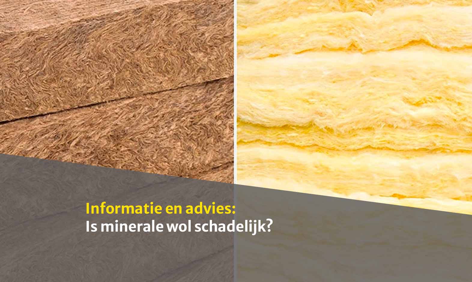 Is minerale wol schadelijk? 