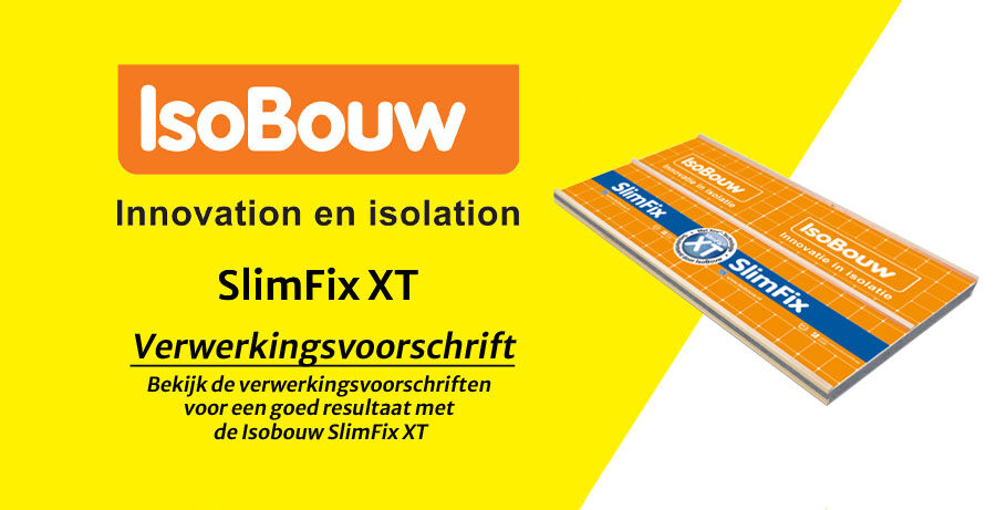 SlimFix XT Verwerkingsvoorschrift