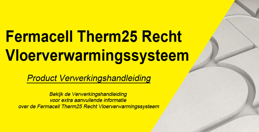 Verwerkingshandleiding Therm25 Recht Vloerverwarmingssysteem